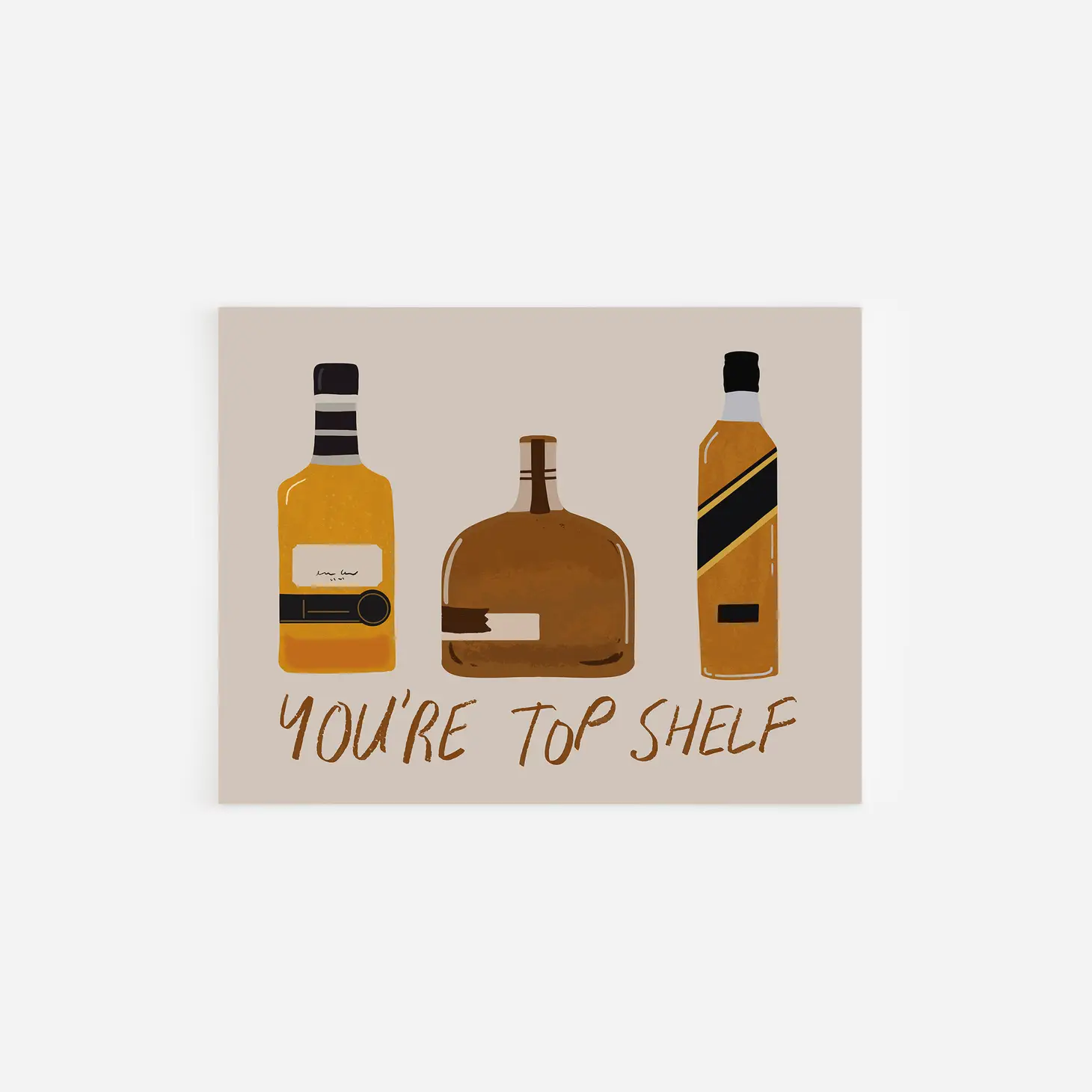 You're Top Shelf Card