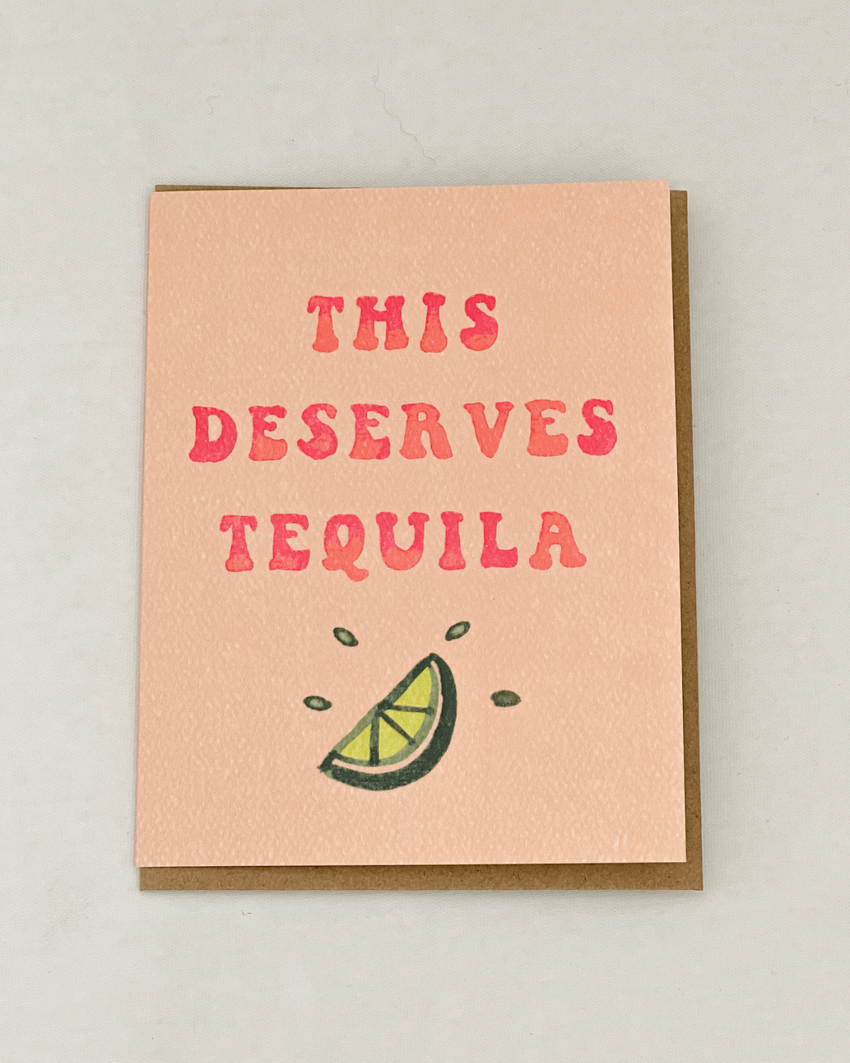 This Deserves Tequila Card