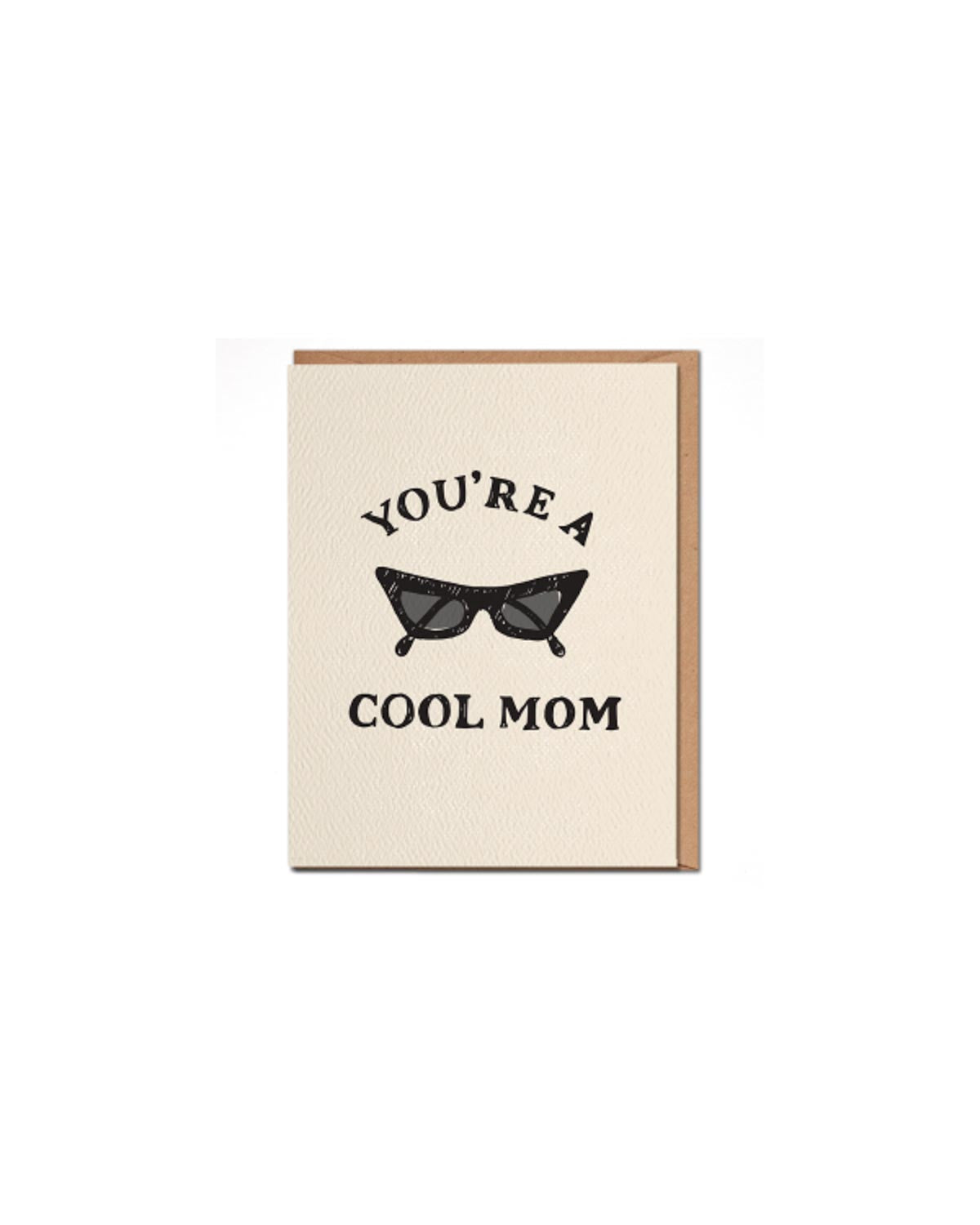 You're A Cool Mom Card