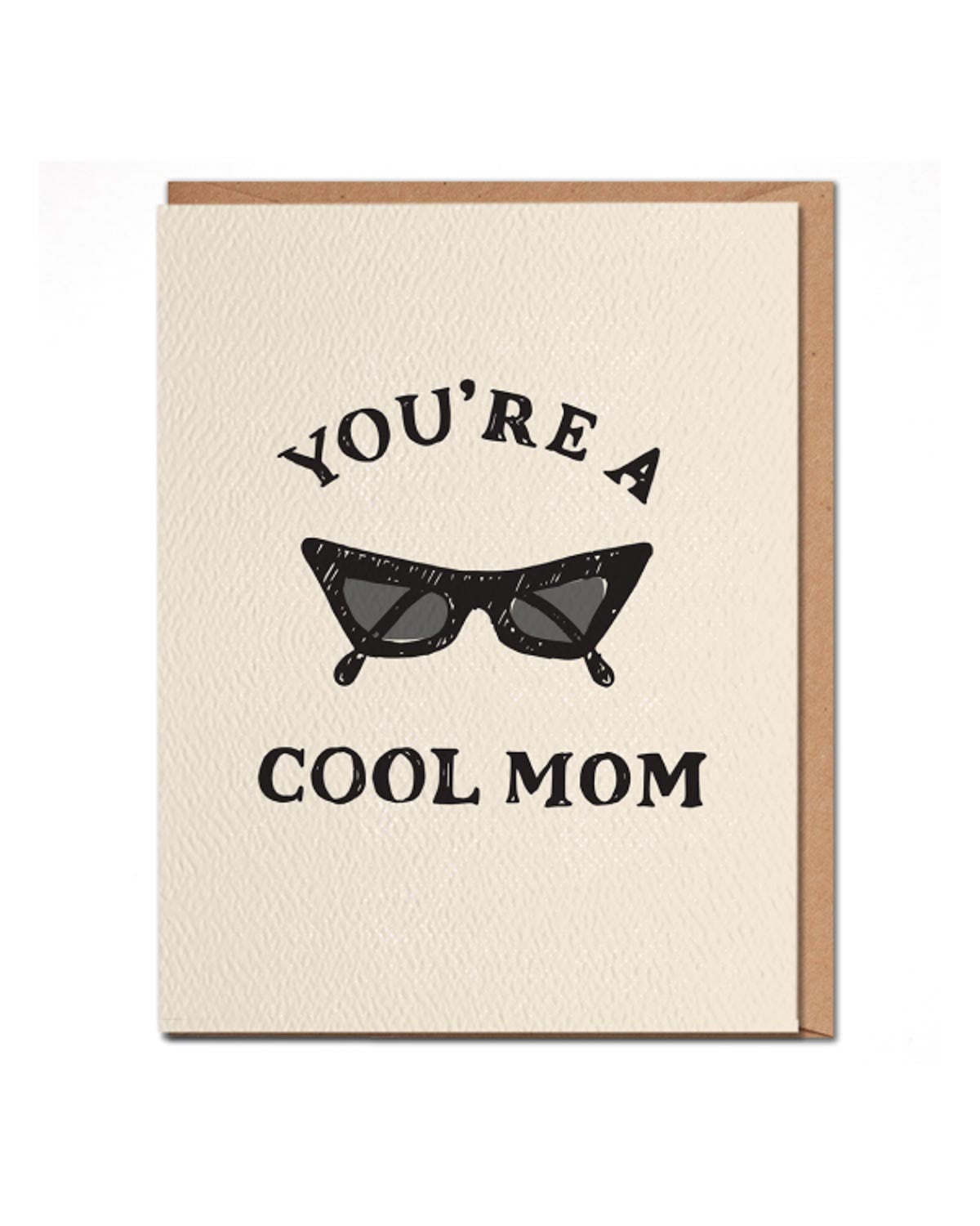 You're A Cool Mom Card