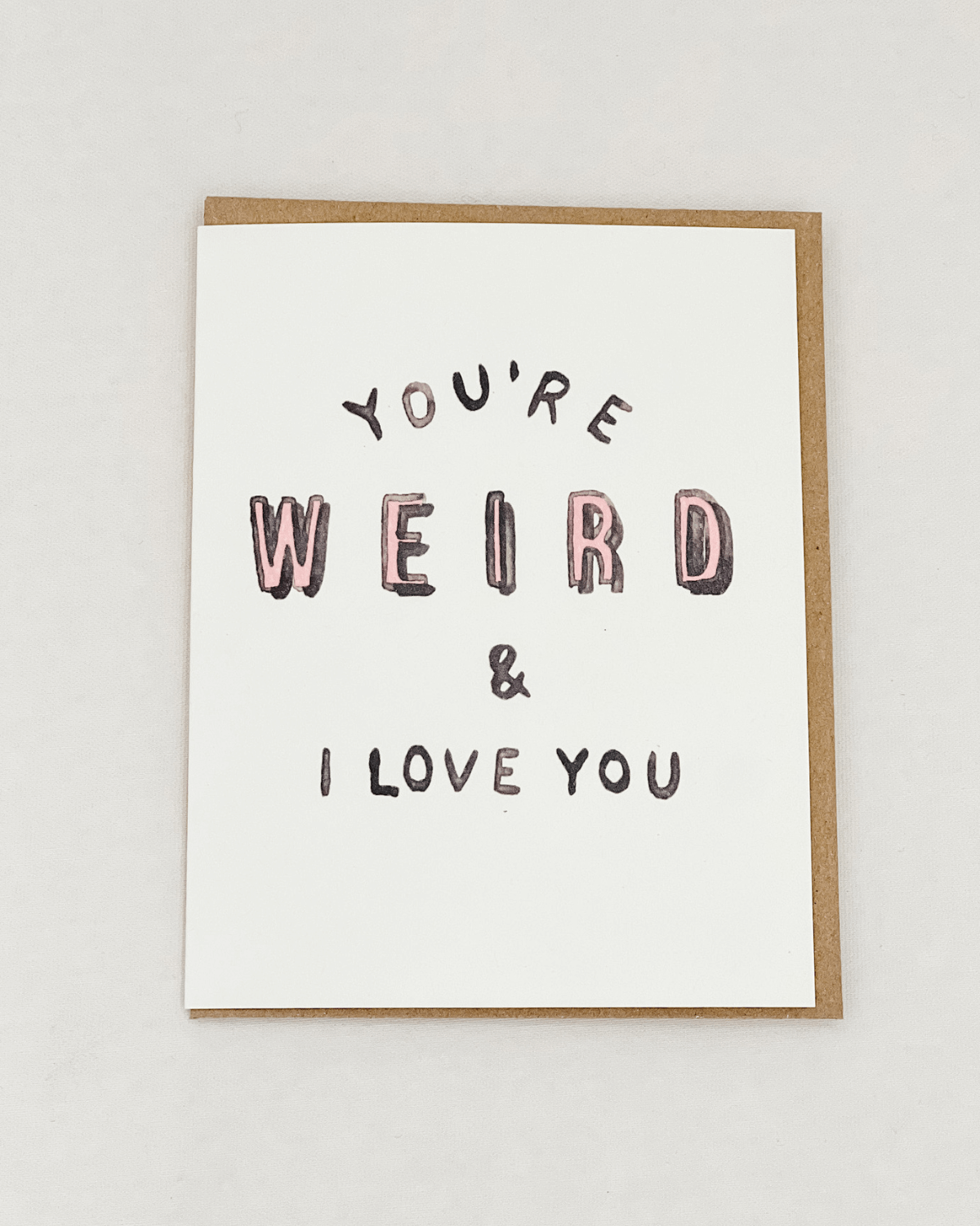 You're Weird Card