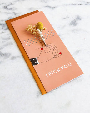 I Pick You Dried Floral Greeting Card